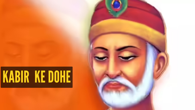 10 dohas (couplets) by Kabir which offer life’s wisdom in a nutshell