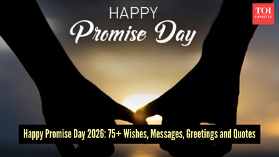 Promise Day Wishes & Quotes: 75+ Happy Promise Day Messages, Greetings, Wishes and Quotes for 2026 |